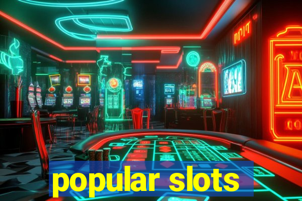 popular slots