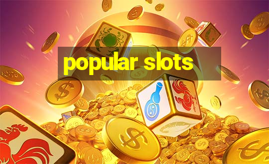 popular slots