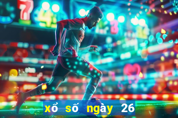 xổ số ngày 26 tháng 1 năm 2024