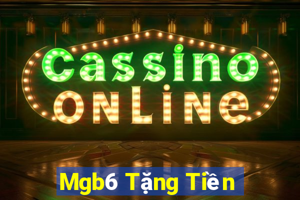 Mgb6 Tặng Tiền