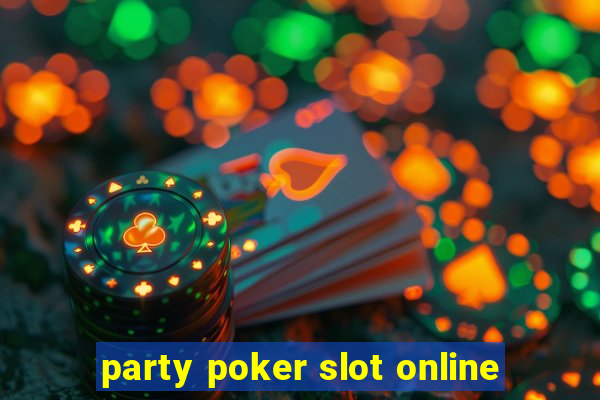 party poker slot online