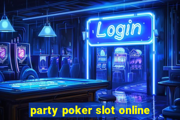 party poker slot online