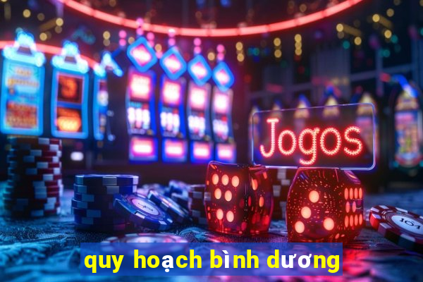 quy hoạch bình dương