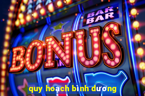 quy hoạch bình dương