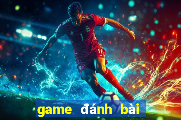 game đánh bài uy tín