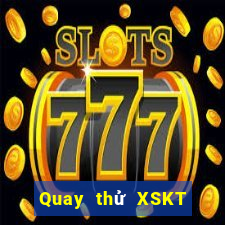 Quay thử XSKT ngày 22