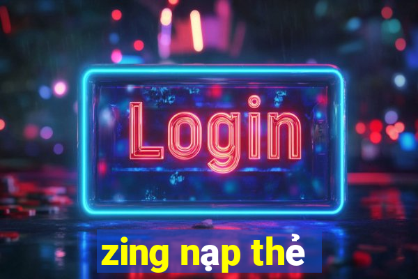 zing nạp thẻ