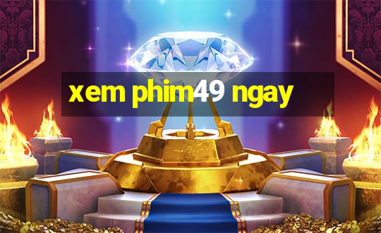 xem phim49 ngay