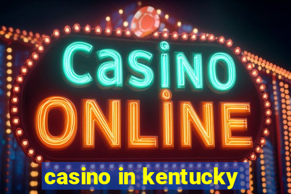 casino in kentucky