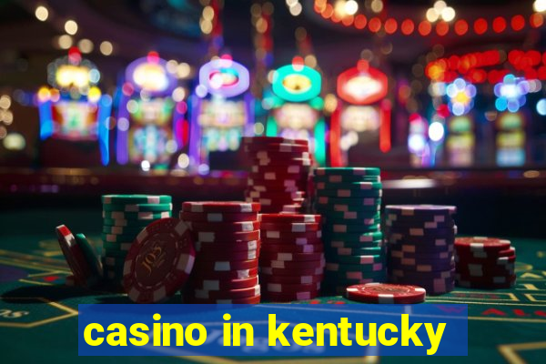 casino in kentucky