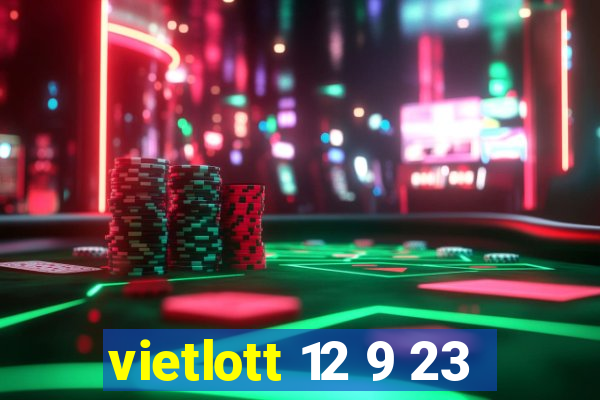 vietlott 12 9 23