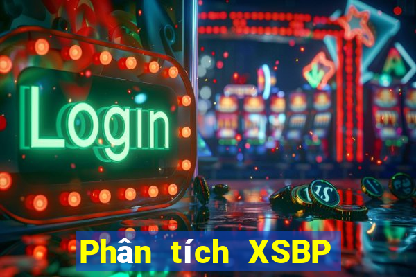 Phân tích XSBP ngày mai