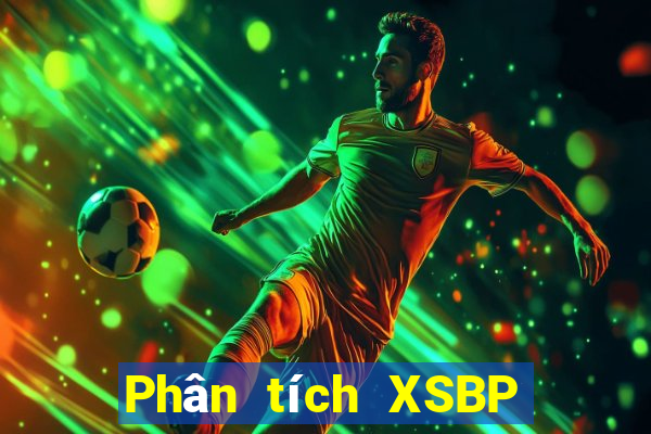 Phân tích XSBP ngày mai