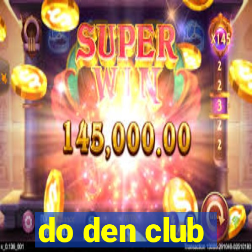 do den club