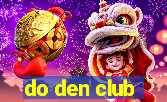 do den club