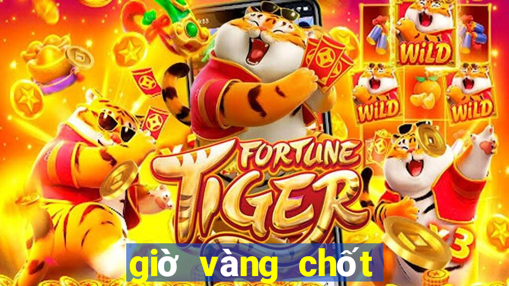 giờ vàng chốt số miền trung hôm nay