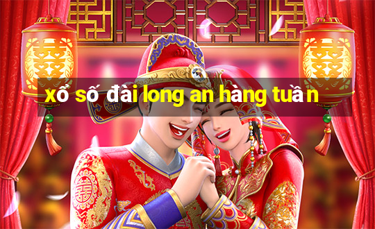 xổ số đài long an hàng tuần