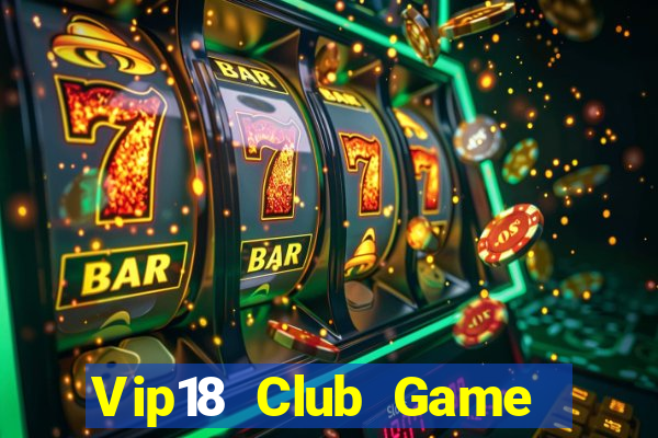 Vip18 Club Game Bài Lừa Đảo