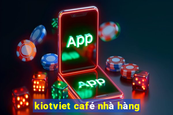 kiotviet café nhà hàng