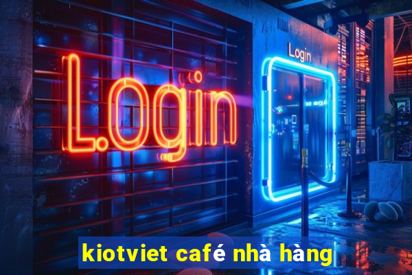 kiotviet café nhà hàng