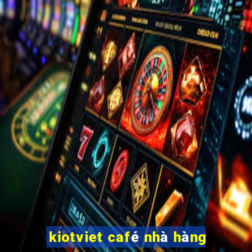 kiotviet café nhà hàng