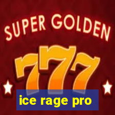 ice rage pro