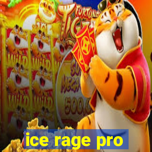 ice rage pro