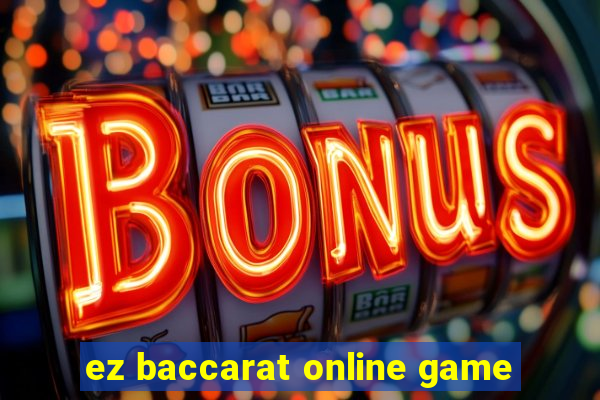 ez baccarat online game