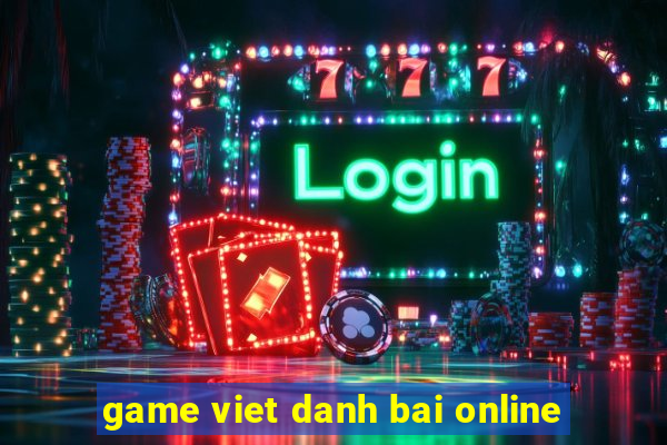 game viet danh bai online