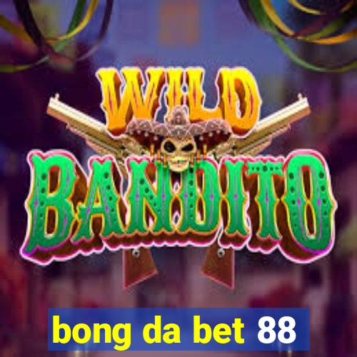 bong da bet 88