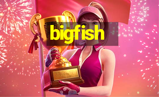 bigfish