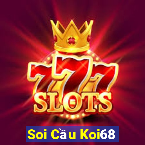 Soi Cầu Koi68