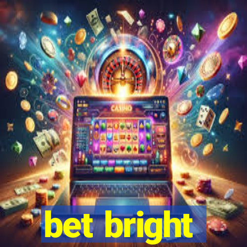 bet bright