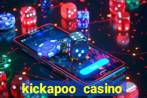 kickapoo casino table games