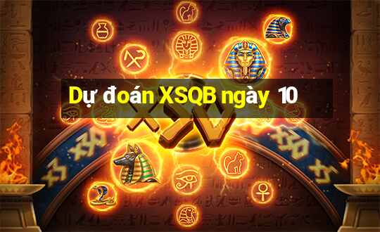 Dự đoán XSQB ngày 10