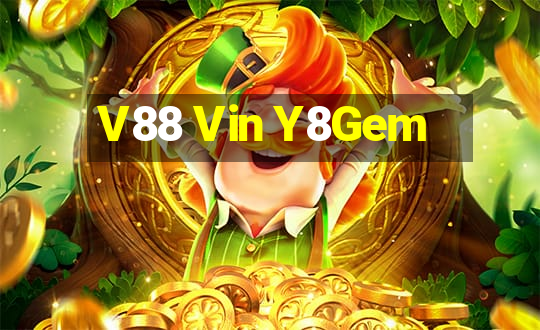 V88 Vin Y8Gem