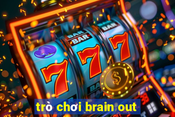 trò chơi brain out