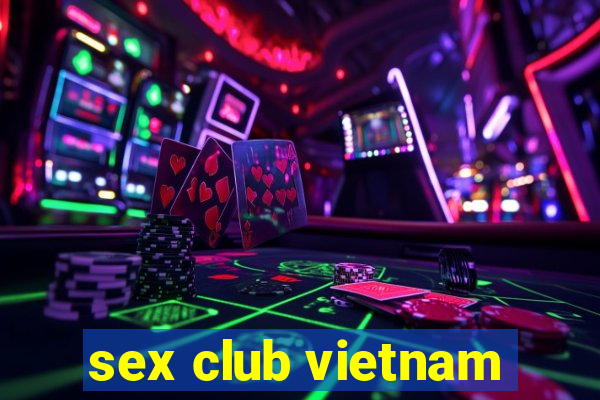 sex club vietnam