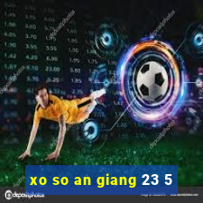 xo so an giang 23 5