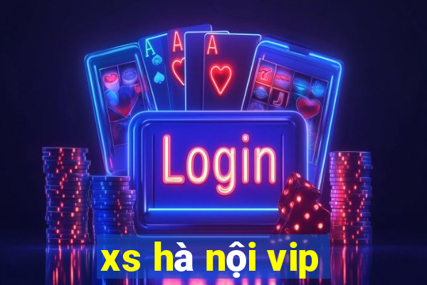 xs hà nội vip