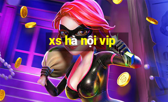 xs hà nội vip