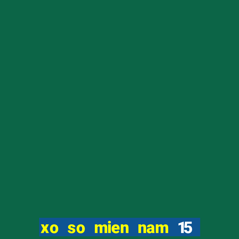 xo so mien nam 15 8 2024