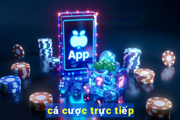 cá cược trực tiếp