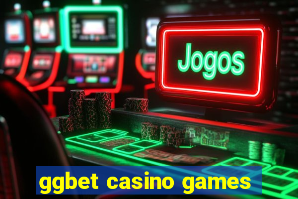 ggbet casino games