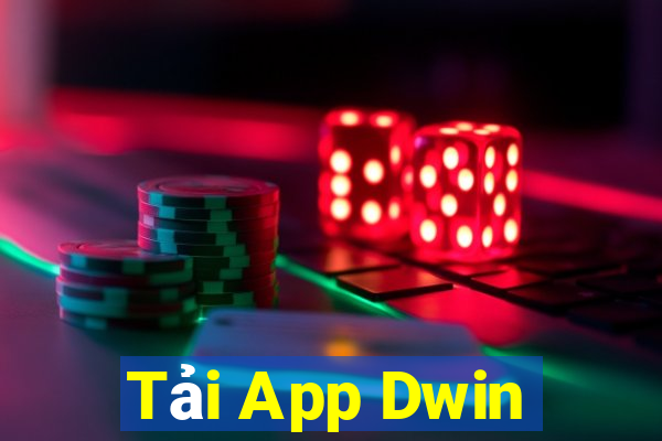 Tải App Dwin