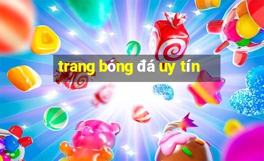 trang bóng đá uy tín