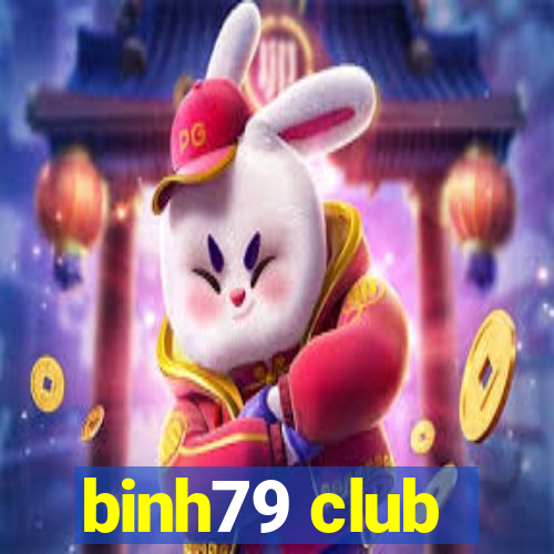 binh79 club