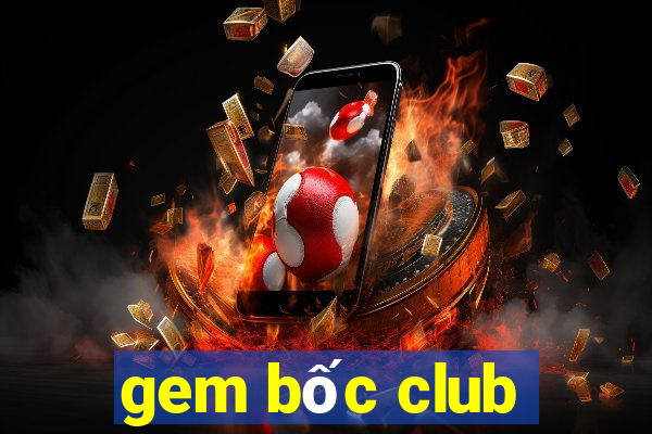 gem bốc club