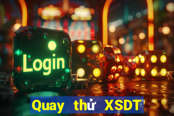 Quay thử XSDT ngày 4