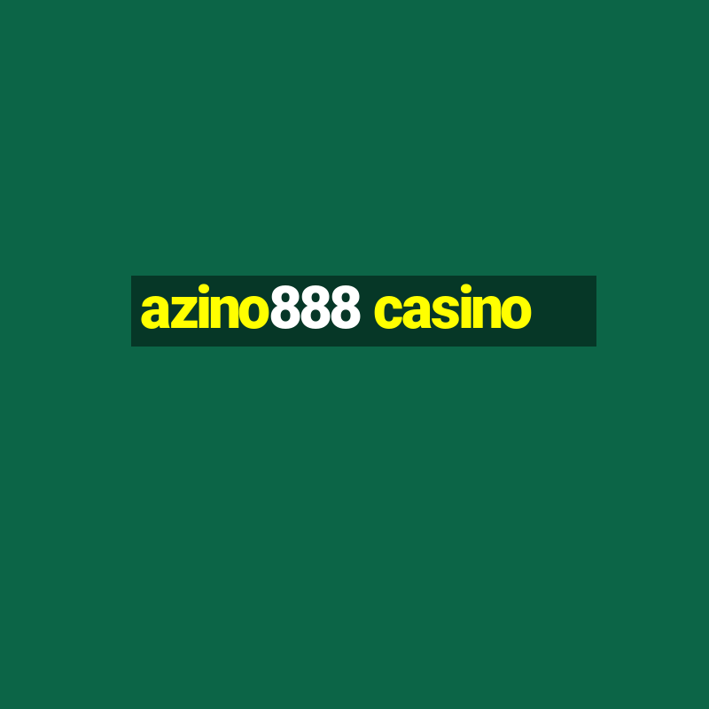 azino888 casino